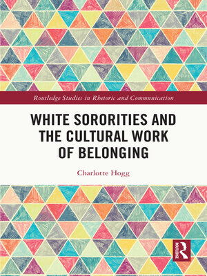 cover image of White Sororities and the Cultural Work of Belonging